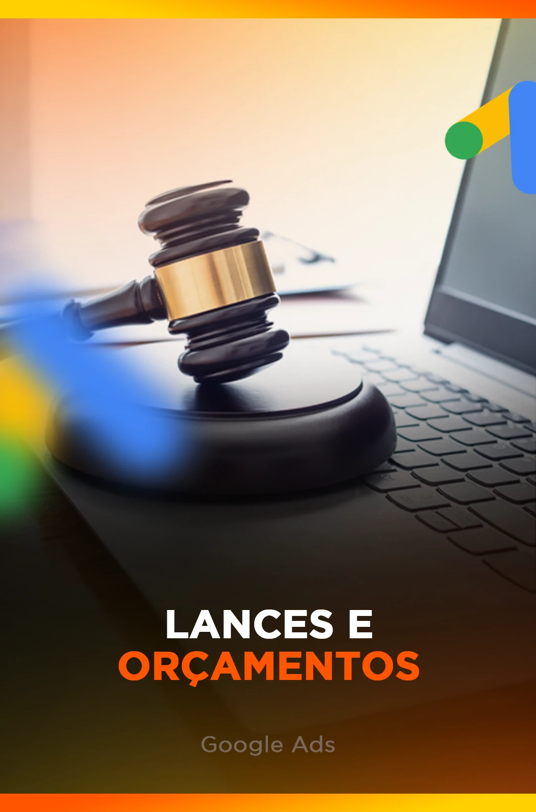 LANCES E ORÇAMENTOS - GOOGLE ADS